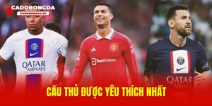 Cầu thủ được yêu thích nhất