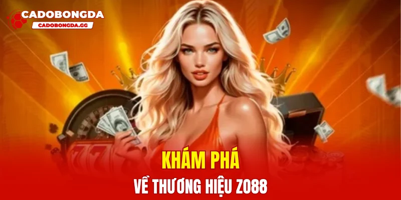 Khám phá về thương hiệu ZO88