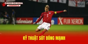 Kỹ thuật sút bóng mạnh