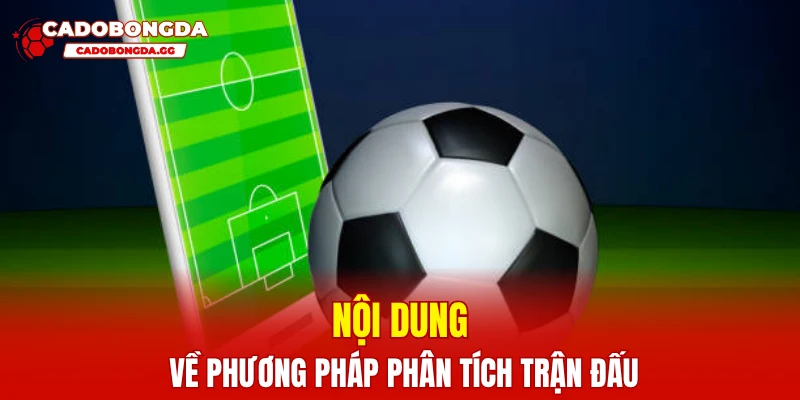 Nội dung về phương pháp phân tích trận đấu
