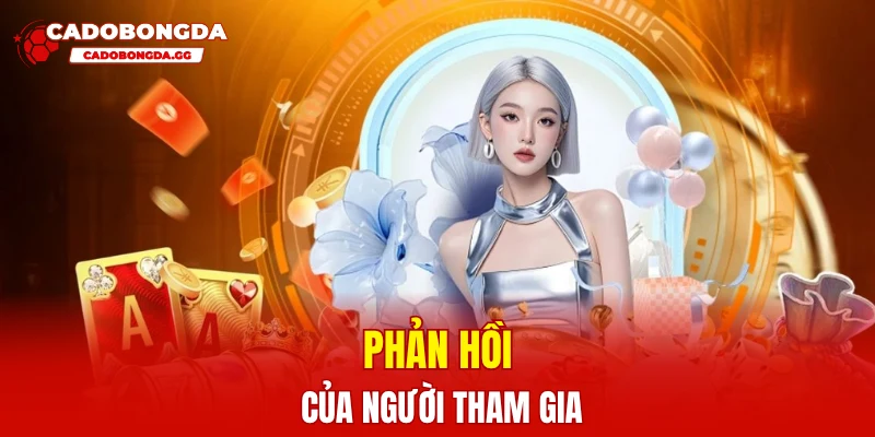 Phản hồi của người tham gia