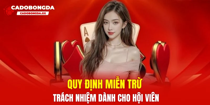 Quy định miễn trừ trách nhiệm dành cho hội viên