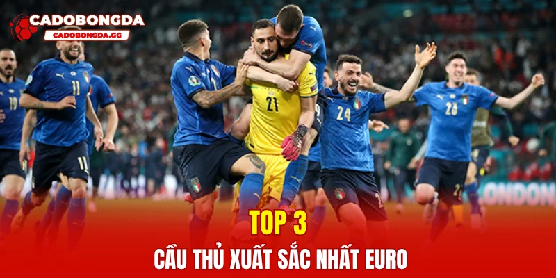 Top những cầu thủ xuất sắc nhất EURO