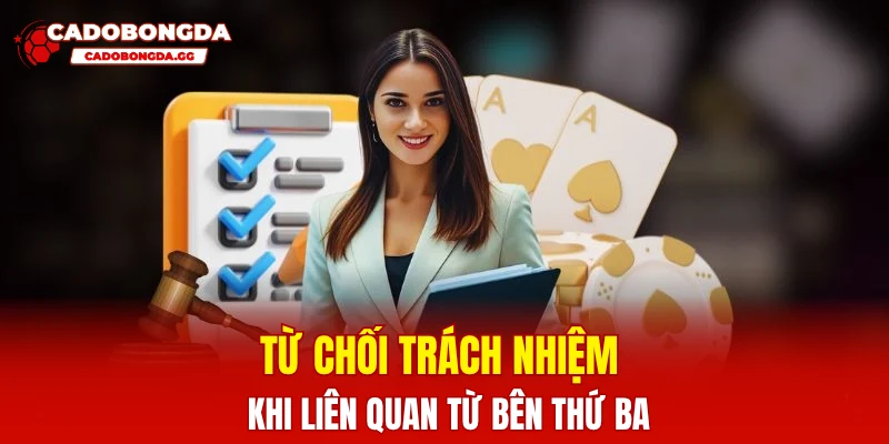 Từ chối trách nhiệm khi liên quan từ bên thứ ba
