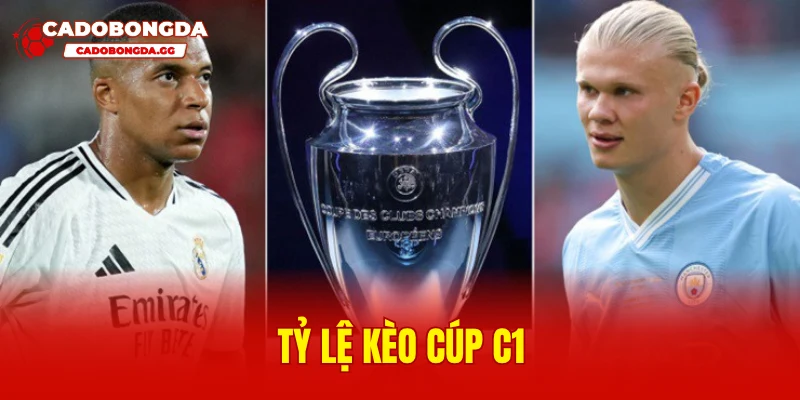 Tỷ lệ kèo cúp C1