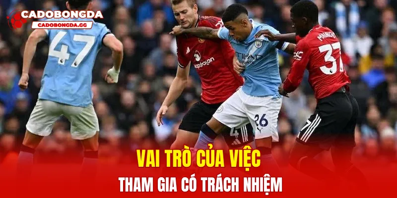 Vai trò của việc tham gia có trách nhiệm