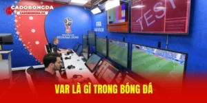 Var là gì trong bóng đá